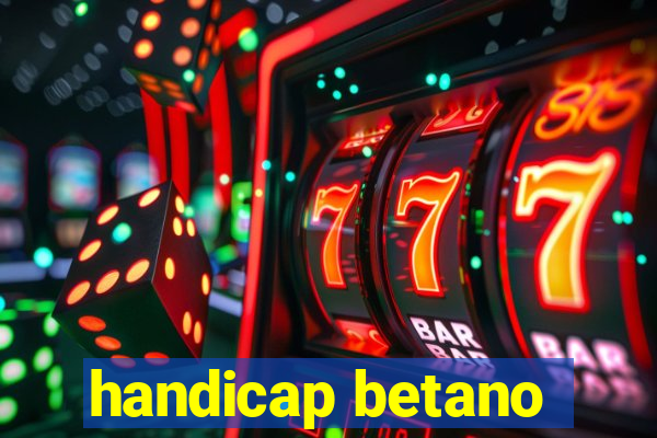 handicap betano